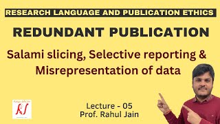 Redundant Publications  Salami Slicing  Selective Reporting  Misrepresentation of Data  L  05 [upl. by Call]