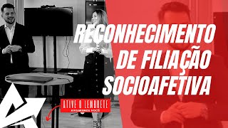 DIREITO DE FAMÍLIA Reconhecimento de filiação socioafetiva [upl. by Nisen]